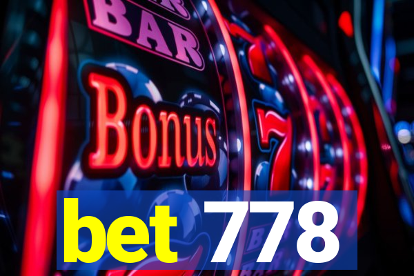 bet 778